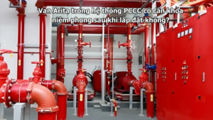 Van Arita dùng cho đường ống chữa cháy tầng hầm cần lưu ý gì?