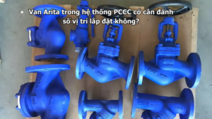 Van Arita trong hệ thống PCCC có cần đánh số vị trí lắp đặt không?
