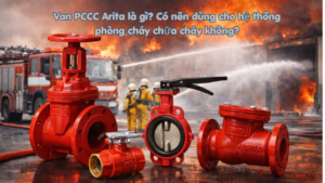 Van PCCC Arita là gì? Có nên dùng cho hệ thống phòng cháy chữa cháy không?