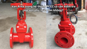 Van Arita trong hệ thống PCCC có cần kiểm tra lớp sơn phủ thân van không?