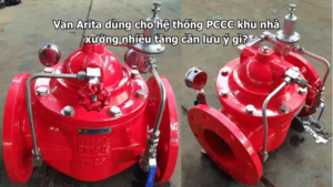 Van Arita dùng cho hệ thống PCCC khu nhà xưởng nhiều tầng cần lưu ý gì?