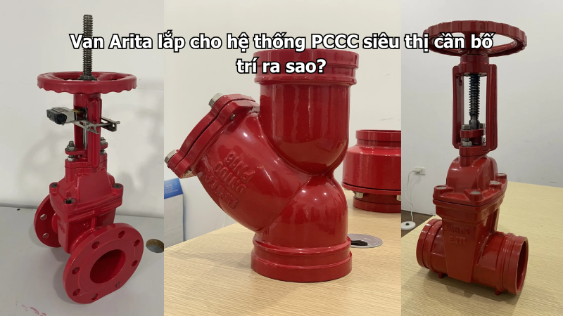 Van Arita lắp cho hệ thống PCCC siêu thị cần bố trí ra sao?