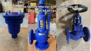 Van Arita lắp cho khu vực kho nguyên liệu dễ cháy cần bố trí ra sao?